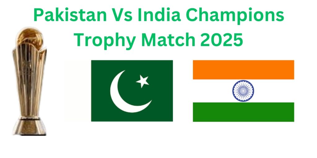 Pakistan vs India Champions Trophy 2025